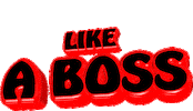 Like A Boss Sticker by GIPHY Text