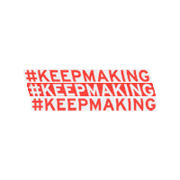 Keepmaking Sticker by Alumilite