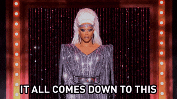 It Comes Down To This Drag Race GIF by RuPaul's Drag Race