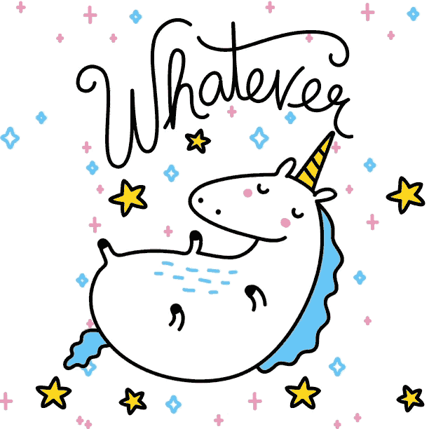 Illustrated gif. A sleeping unicorn being rocked to sleep. Text above reads "whatever."
