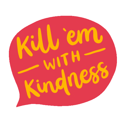 kind kindness Sticker