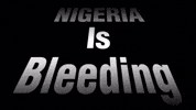 Nigeria Bleeding GIF