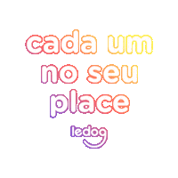 Cada Um No Seu Place Sticker by Ledog