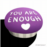 You Are Enough GIF by Tubby Nugget