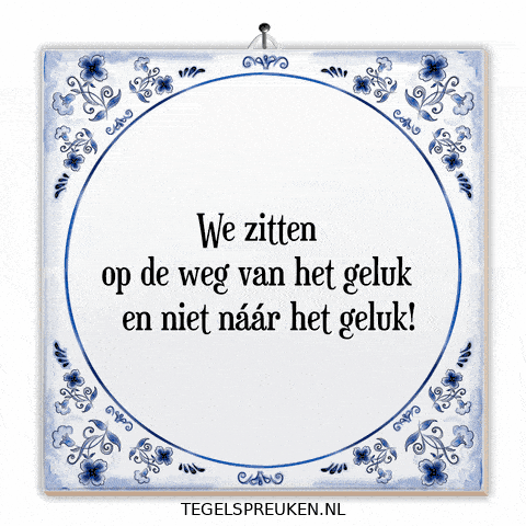 Moment Geluk GIF by Tegelspreuken.nl