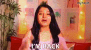Im Back GIF by myHQ