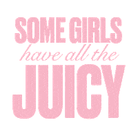 Some Girls Have All The Juicy Sticker by Juicy Couture