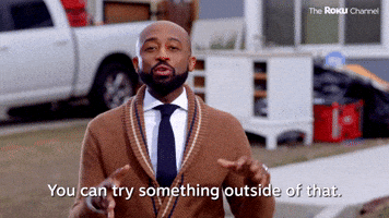 Try Something Outside of That