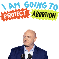 Political gif. Senator Mark Kelly at a microphone, above him appearing his quote in emphatic blue orange and yellow brushstrokes reads, "I am going to protect abortion. I am going to, protect your, constitutional rights."