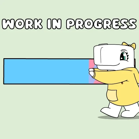 Work in Progress