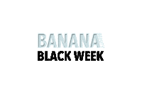 Banana Black Deal Sticker by Banana Beauty
