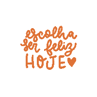 Feliz Escolha Sticker by Tê Pires