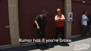 Rumor Has It You're Broke