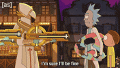 Ill Be Fine Rick And Morty GIF by Adult Swim