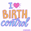 Birth Control Love GIF by Bedsider