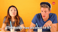 The Boba Has Alcohol in It?