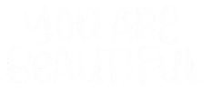 You Are Beautiful Love Sticker