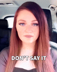 Don't say it