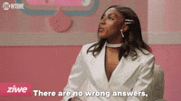 There Are No Wrong Answers