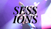 Sessions GIF by PopShift Magazine
