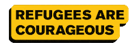Courage Refugees Sticker by International Rescue Committee