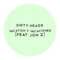 Vacation Jon Z Sticker by Dirty Heads