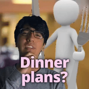 Dinner plans?