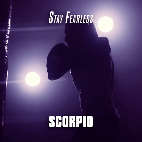 Stay Fearless Scorpio