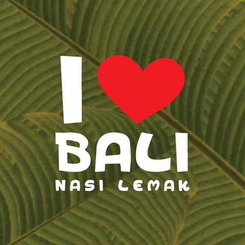 Ilovebalisg GIF by Bali Nasi Lemak