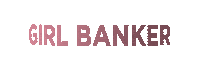 thegirlbanker community banking the girl banker girl banker girlbanker Sticker