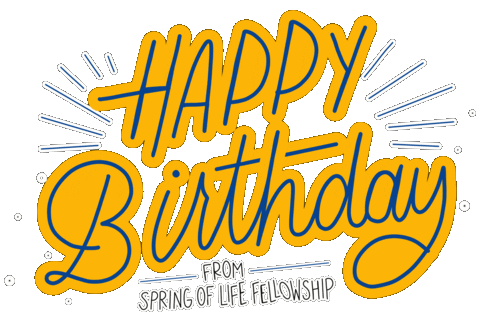 Happy Birthday Sticker by SpringOfLifeFellowship
