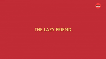 The Lazy Friend