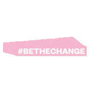 Bethechange Sticker by University of East London Student Life