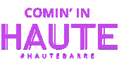 Comin In Haute Sticker by Haute Barre Studio
