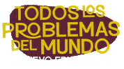 Nuevo Episodio Todos Los Problemas Sticker