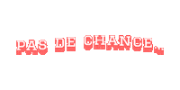 Chance Fibro Sticker by La vie en fibromyalgie