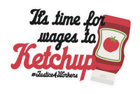 Ketchup Wages Sticker by Justice for Workers
