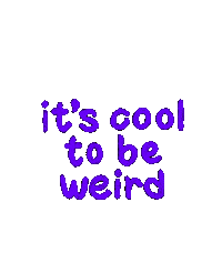 Its Cool To Be Weird Sticker by Rima Bhattacharjee
