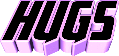 Text gif. Three dimensional black letters outlined in pink pulse and surge. Text, "Hugs."