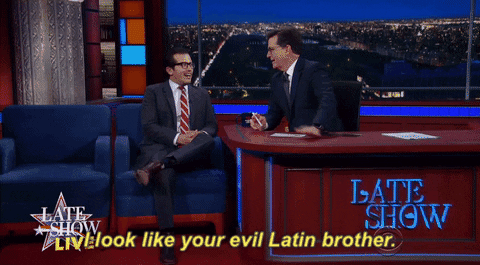 Election 2016 I Look Like Your Evil Latin Brother GIF by The Late Show With Stephen Colbert