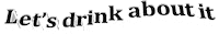 happy hour lets drink about it Sticker