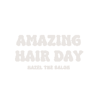 HazelTheSalon hair hair salon hazel good hair day Sticker
