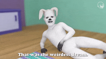 That Was The Weirdest Dream