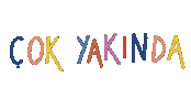 Coming Soon Çokyakında Sticker