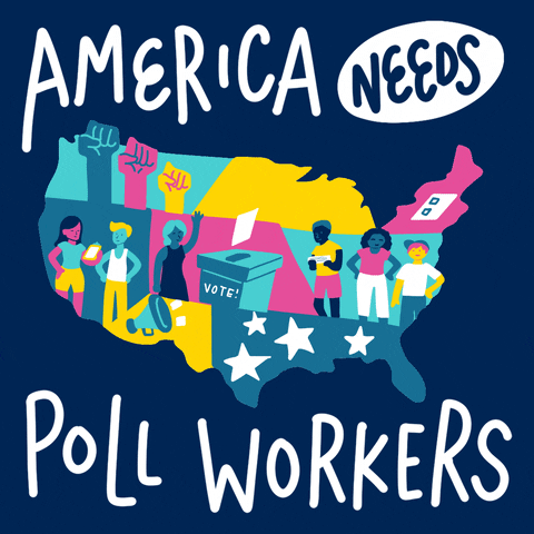 Digital art gif. Shape of the United States over a dark blue background contains a collage of voting-related illustrations, including a ballot going into a ballot box, a poll worker giving advice, people waiting in line, a megaphone, fists pumping into the air, and dancing stars. Text, “America needs poll workers.”