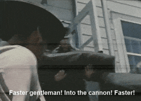 into the cannon! faster gentleman GIF