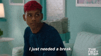 Needed A Break