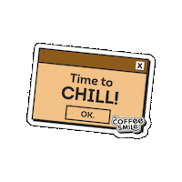 Time To Chill Sticker by Gardenia PH