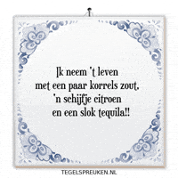 Tequila Nl GIF by Tegelspreuken.nl