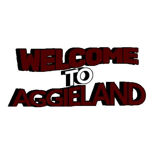 TexasAMFoundation giphyupload welcome aggies tamu Sticker